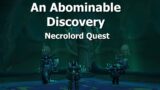 An Abominable Discovery–Necrolord Quest—WoW Shadowlands