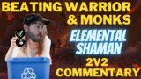 BEATING Warriors & Monks!! Elemental Shaman 2v2 Commentary Shadowlands PvP 9.0.2