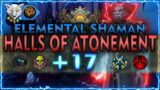 Barokoshama | Shadowlands Mythic + 17 HALLS OF ATONEMENT | Elemental Shaman PoV