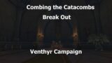 Combing the Catacombs–Break Out–Venthyr Campaign–WoW Shadowlands