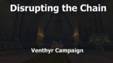 Disrupting the Chain–VenthyrCampaign–WoW Shadowlands