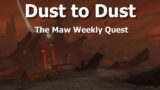Dust to Dust–The Maw Weekly Quest–WoW Shadowlands