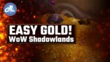 FAST, EASY MONEY IN WoW SHADOWLANDS!