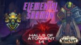 Halls of Atonement +14 (+2) | Elemental Shaman | World of Warcraft Shadowlands