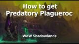 How to get Predatory Plagueroc mount–Gieger Rare Location–WoW Shadowlands