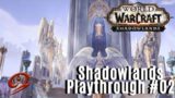 I'm not dead yet | World of Warcraft: Shadowlands Playthrough #02