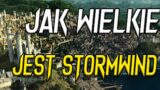 JAK NAPRAWDE WIELKIE JEST STORMWIND w World of Warcraft: Shadowlands