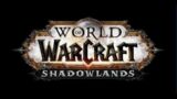 Let's Play World of Warcraft Shadowlands Horde #025