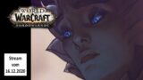 Livestream vom 16.12.2020 – World of Warcraft Shadowlands