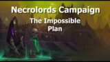 Necrolords Campaign–The Impossible Plan-WoW Shadowlands
