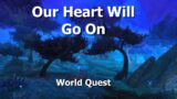 Our Heart Will Go On–World Quest–WoW Shadowlands