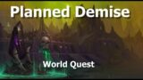 Planned Demise–World Quest–WoW Shadowlands
