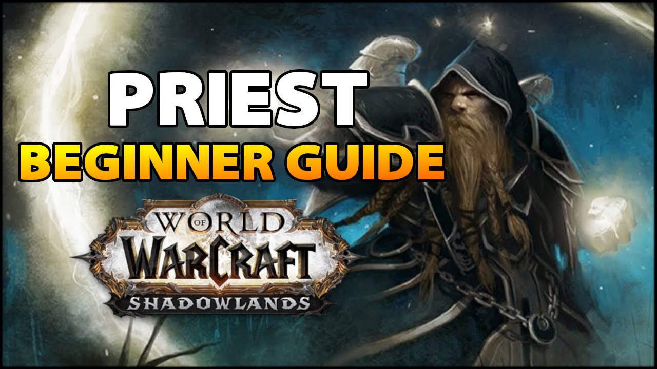 Priest Beginner Guide Overview And Builds For All Specs Wow Shadowlands World Of Warcraft Videos 4523