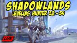 SHADOWLANDS Leveling Hunter 52-54 | WoW: Shadowlands 9.0.2 Game Play