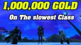Shadowlands: 1,000,000 Gold On The SLOWEST Class In The Game!!