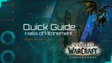 *** Shadowlands : Quick Guide Halls of Atonement ***