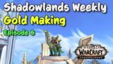 Shadowlands Weekly Gold Making – Episode 06 | Almost 1.5 Million Gold!