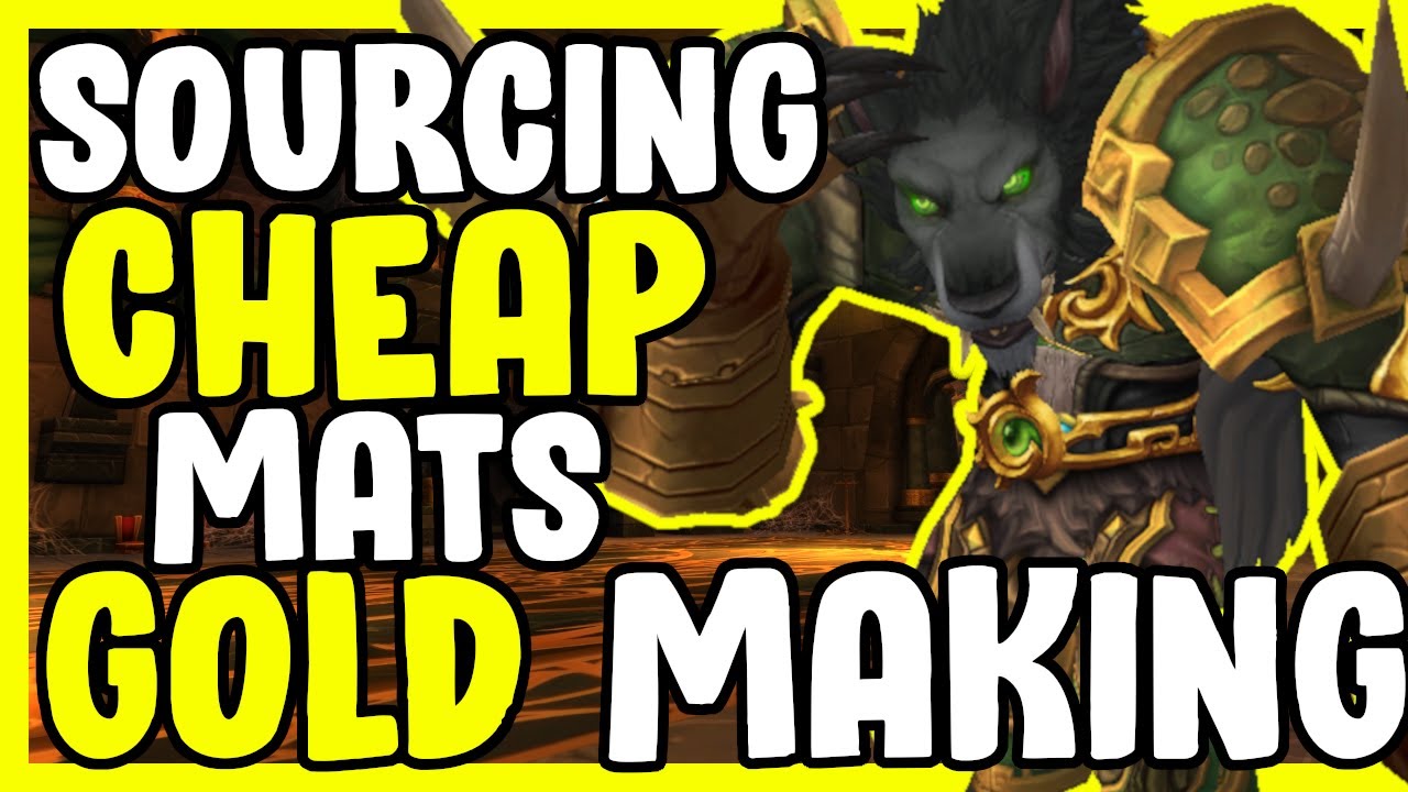 Sourcing Cheap Mats For Gold In WoW Shadowlands Gold Making, Gold