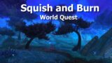 Squish and Burn–World Quest–WoW Shadowlands