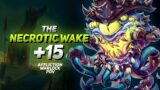 The Necrotic Wake Mythic+ 15 I Tyrannical | Shadowlands Affliction Warlock PoV