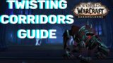 Twisting Corridors Guide – WoW Shadowlands – How to unlock it, how to get corridor creeper, etc.
