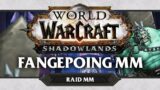 WoW Shadowlands #54 : Fangepoing MM