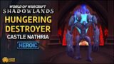 WoW: Shadowlands – Hungering Destroyer Heroic (Castle Nathria)