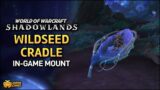 WoW: Shadowlands – Wildseed Cradle Mount