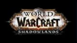 #WoW #Shadowlands – World of Warcraft Shadowlands #018