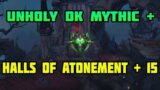 WoW Shadowlands iL 215 Unholy DK Mythic + Halls of Atonement + 15 Guide/Commentary