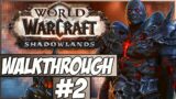 World Of Warcraft Shadowlands Walkthrough – Episode 2 – Out Of The Maw!