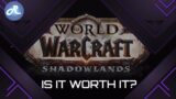 World of Warcraft Shadowlands, Is It Worth Buying? – Review