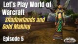 World of Warcraft Shadowlands and Gold Making- Let's Play (Episode 5)