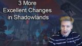 3 More Excellent Changes in Shadowlands