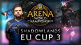 AWC Shadowlands Cup 3 | EU Top 8 Full VOD