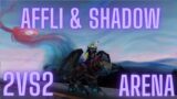 Affliction Warlock & Shadowpriest 2vs2 Arena PvP – Shadowlands Saison 1