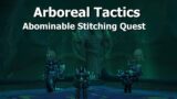 Arboreal Tactics–Abominable Stitching Quest–WoW Shadowlands