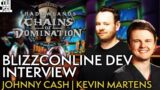 Blizzconline Developer Interview With Johnny Cash, Kevin Martens – Shadowlands Chains of Domination
