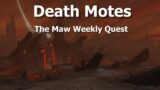 Death Motes–The Maw Weekly Quest–WoW Shadowlands