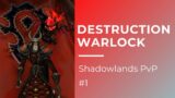 Destruction Warlock PvP Gameplay #1 | World of Warcraft Shadowlands