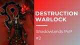 Destruction Warlock PvP Gameplay #2 | World of Warcraft Shadowlands