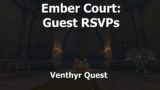 Ember Court: Guest RSVPs–Venthyr Quest–WoW Shadowlands