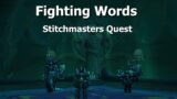 Fighting Words–Stitchmasters Quest–WoW Shadowlands