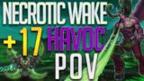 HAVOC DH | M+ Necrotic Wake +17 | Havoc Demon Hunter PoV Mythic + Shadowlands