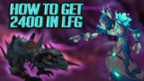 How To Get 2400 In Looking For Group | Shadowlands