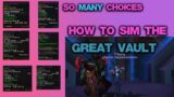 How to SIM The Great Vault in Shadowlands