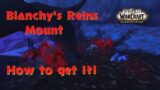 How to get Blanchy's Reins Mount Full Guide Shadowlands WOW