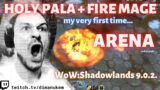 IMBA: HOLY PALA + FIRE MAGE ARENA – FIRST TIME PLAYED EMOTIONS | WoW: Shadowlands