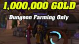 Making 1,000,000 Gold Farming DUNGEONS ONLY! | Shadowlands Goldmaking