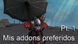 Mis Addons Preferidos parte 1 | World Of Warcraft Shadowlands